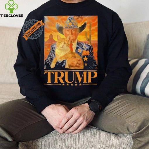 Official Donald Trump Cowboy And Cat Desert Make America Great Again 2024 T hoodie, sweater, longsleeve, shirt v-neck, t-shirt