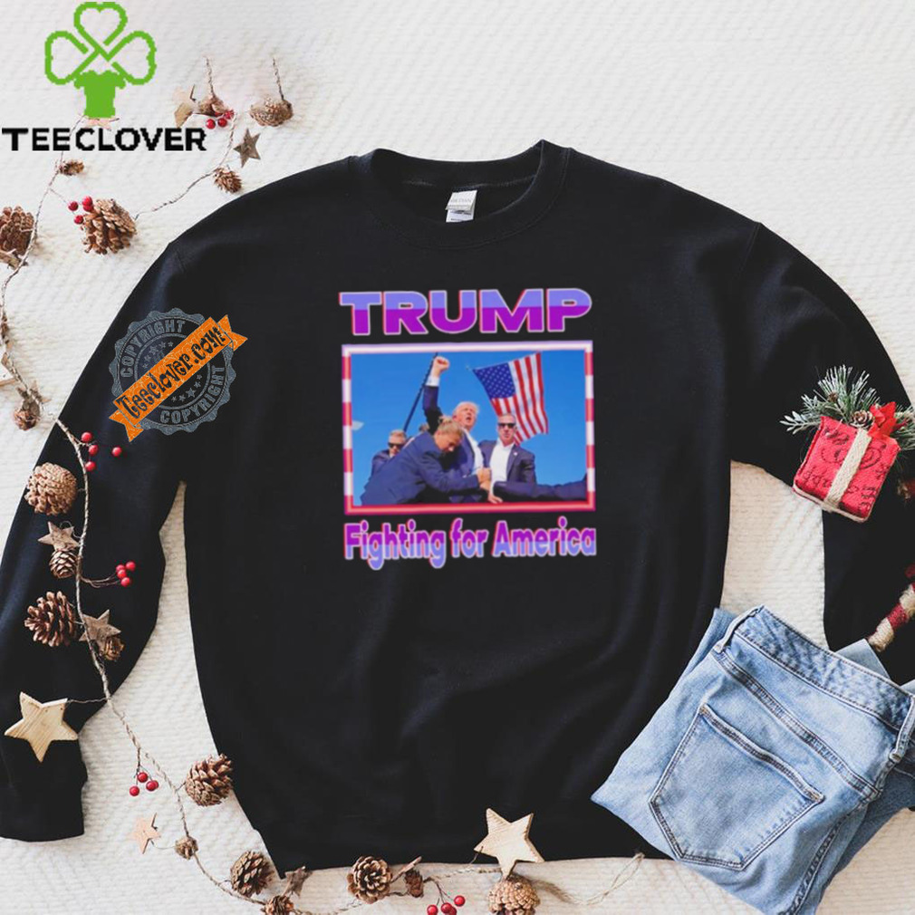Official Donald, Trump Fighting For America T Shirt Official Donald, Trump Fighting For America T Shirt