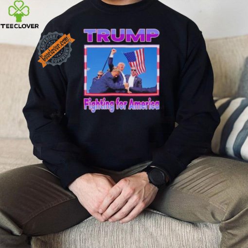 Official Donald, Trump Fighting For America T Shirt