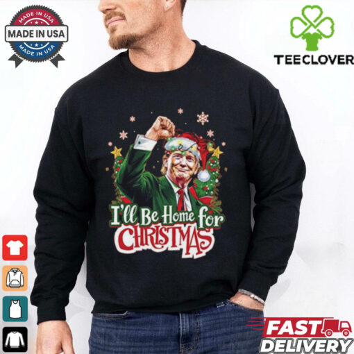 Official Donald Trump I’ll Be Home For Christmas shirt