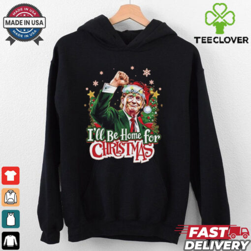 Official Donald Trump I’ll Be Home For Christmas shirt