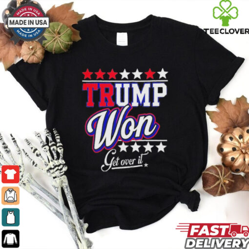 Official Donald Trump Won Get Over It 2024 Trump Won T Shirt