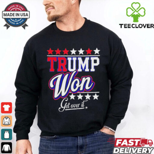 Official Donald Trump Won Get Over It 2024 Trump Won T Shirt