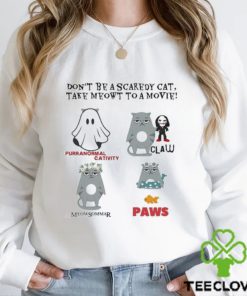 Official Don’t Be A Scaredy Cat Take Meowt To A Movie T shirt