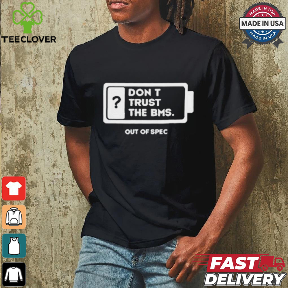 Official Don’t Trust The Bms T shirt Official Don’t Trust The Bms T shirt