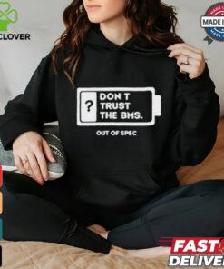 Official Don’t Trust The Bms T shirt