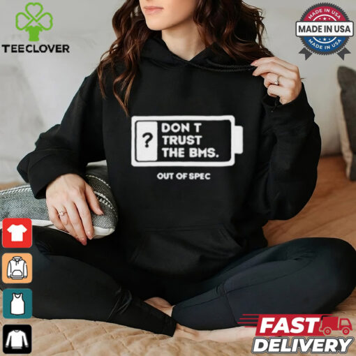 Official Don’t Trust The Bms T shirt