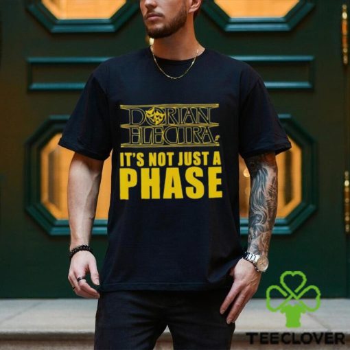 Official Dorian Electra It’s Not Just A Phase shirt