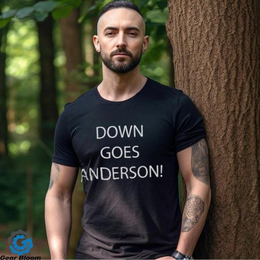 Official Down Goes Anderson T Shirt