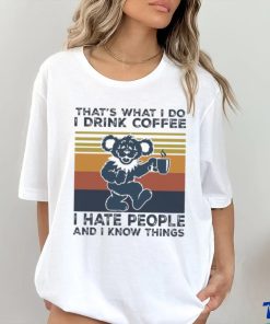 Official Dr Seuss That’s What I Do I Drink Coffee I Hate People And I Know Things Vintage Shirt