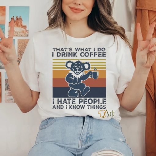 Official Dr Seuss That’s What I Do I Drink Coffee I Hate People And I Know Things Vintage Shirt