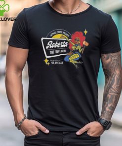Official Drag By James Merch Roberta The Builder T Shirt