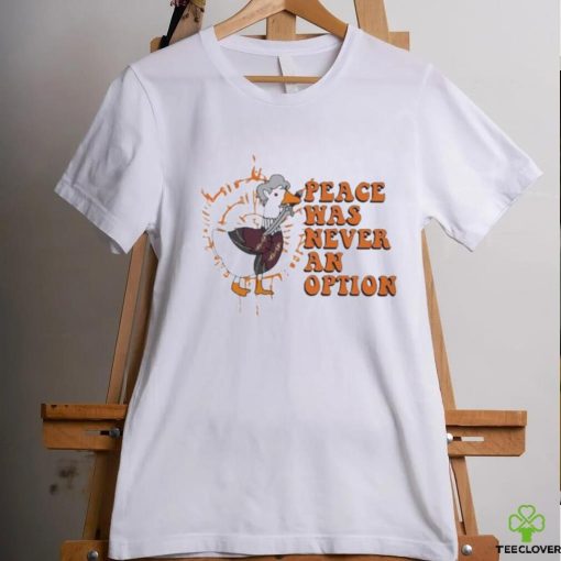 Official Duck Peace was never an option 2023 shirt
