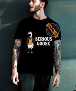 Official Duck Serious Goose Shirt