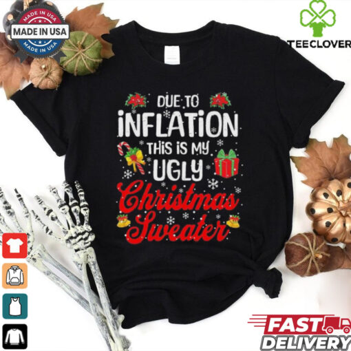 Official Due to inflation this is my ugly Christmas 2024 T shirt