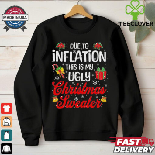 Official Due to inflation this is my ugly Christmas 2024 T shirt