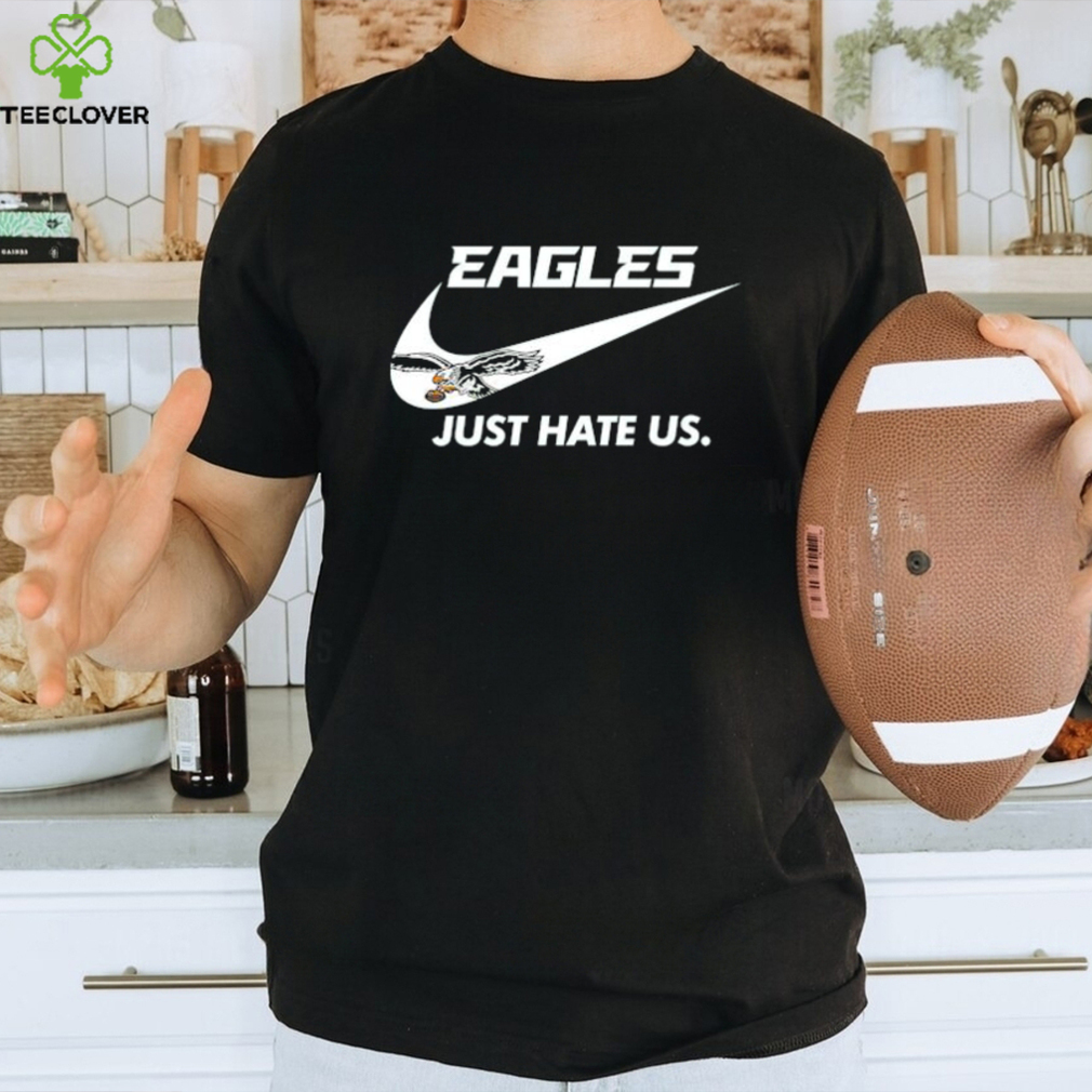 Official Eagles Nike Just Hate Us T shirt - Limotees