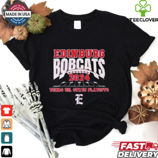 Official Edinburg Bobcats 2024 Texas Uil State Playoffs shirt