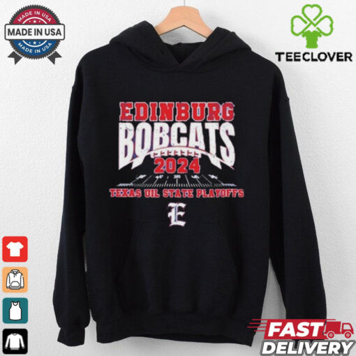 Official Edinburg Bobcats 2024 Texas Uil State Playoffs shirt