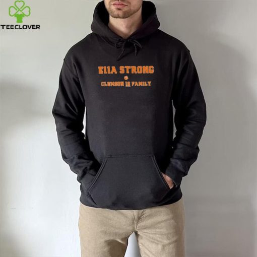 Official Ella Strong Clemson is Family 2022 hoodie, sweater, longsleeve, shirt v-neck, t-shirt