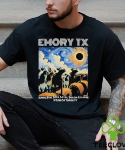 Official Emory Tx Solar Eclipse April 8th 2024 Total Solar Eclipse Path Of Totality T shirt