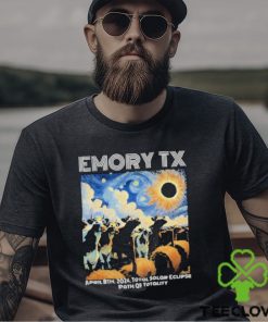 Official Emory Tx Solar Eclipse April 8th 2024 Total Solar Eclipse Path Of Totality T hoodie, sweater, longsleeve, shirt v-neck, t-shirt