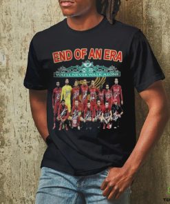 Official End Of An Era You’ll Never Walk Alone Liverpool FC T Shirt