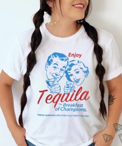 Official Enjoys Tequila The Breakfast Of Champions T Shirt