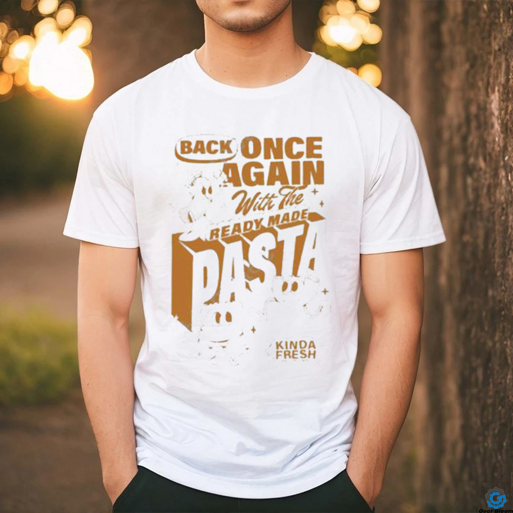 Official Everpress Ready Made Pasta Shirt Official Everpress Ready Made Pasta Shirt