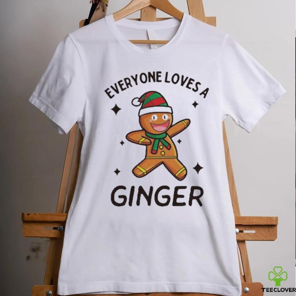 Official Everyone loves a ginger Christmas T shirt Official Everyone loves a ginger Christmas T shirt
