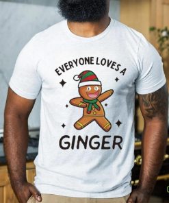 Official Everyone loves a ginger Christmas T shirt 3 Official Everyone loves a ginger Christmas T shirt