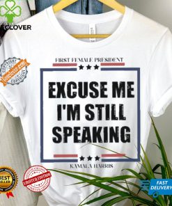 Official Excuse Me I’m Still Speaking Kamala Harris shirt