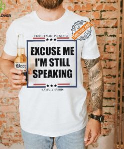 Official Excuse Me I’m Still Speaking Kamala Harris shirt