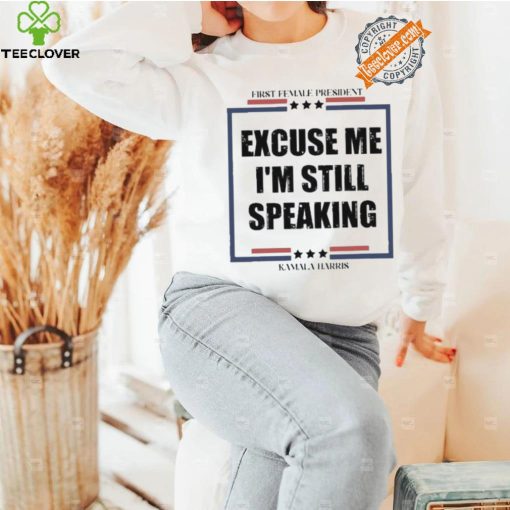 Official Excuse Me I’m Still Speaking Kamala Harris shirt