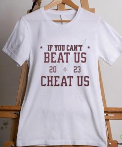 Official FSU If You Can’t Beat Us, Cheat Us 2023 shirt