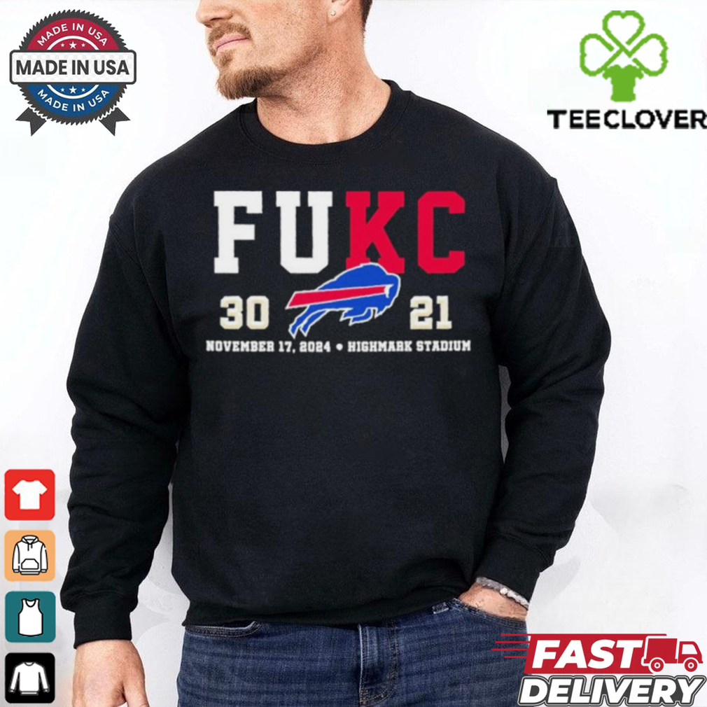 Official FUKC Buffalo Bills 30 21 Kansas City Chiefs shirt Official FUKC Buffalo Bills 30 21 Kansas City Chiefs shirt