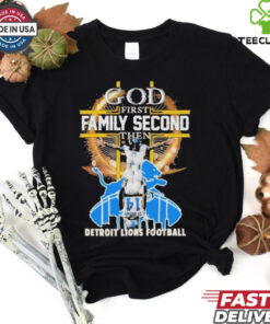 Official Faith First, Family Second, Detroit Lions Football Always T Shirt