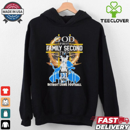 Official Faith First, Family Second, Detroit Lions Football Always T Shirt