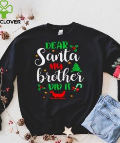 Official Family Christmas Dear Santa My Brother Did It Cute Xmax shirt