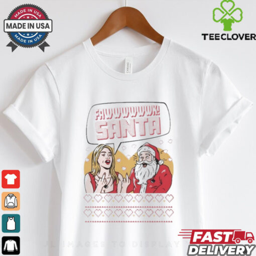 Official Fawwwk Santa Ugly Christmas 2024 Shirt