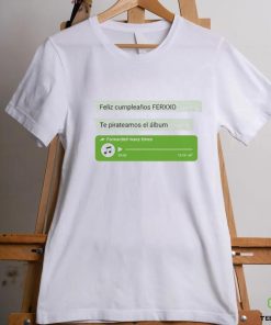 Official Feid Feliz Cumpleaños Ferxxo Te Pirateamos Al Álbum Shirt 3 Official Feid Feliz Cumpleaños Ferxxo Te Pirateamos Al Álbum Shirt