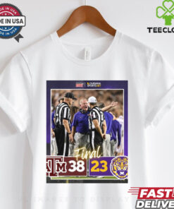 Official Final Texas A&M Aggies 38 – 23 LSU Tigers LSU loses for 4th straight time in College Station Poster t shirt