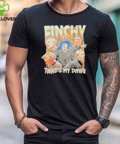 Official Finchy That’s My Dawg Shirt