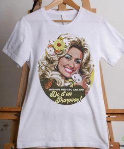 Official Find Out Who You Are And Do It On Dou Purpose Shirt