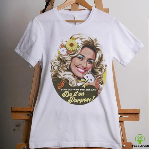 Official Find Out Who You Are And Do It On Dou Purpose Shirt