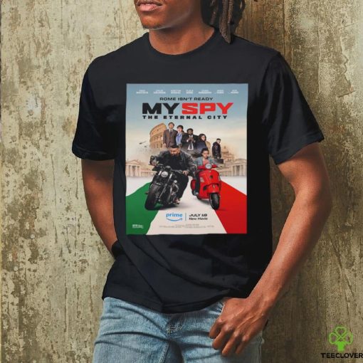 Official First Poster For My Spy The Eternal City Releasing On Prime Video On July 18 Unisex T Shirt