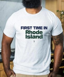 Official First Time In Rhode Island Shirt