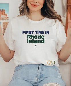 Official First Time In Rhode Island Shirt