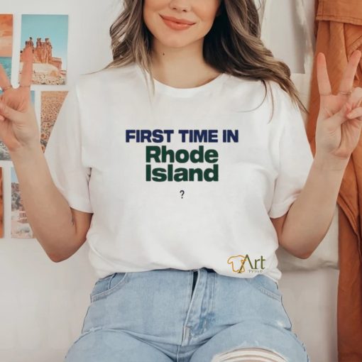 Official First Time In Rhode Island Shirt