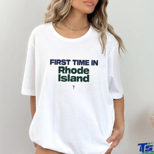 Official First Time In Rhode Island Shirt